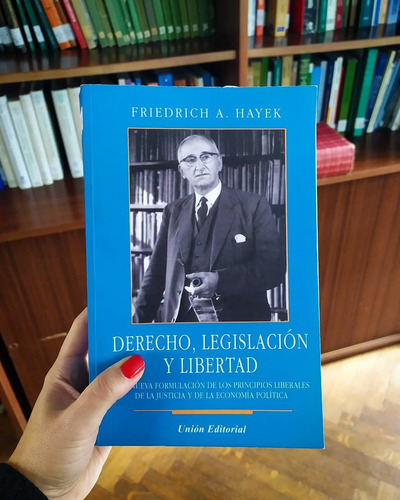 Derecho Legislación Y Libertad Friedrich A. Hayek