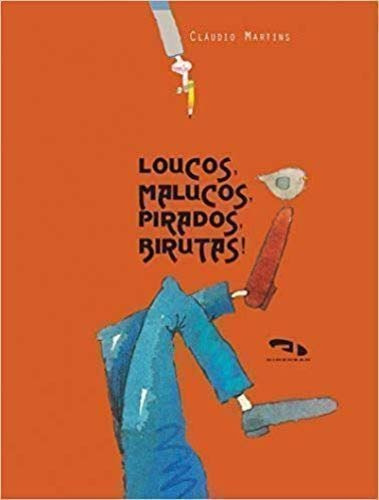 Libro Loucos Malucos Pirados Birutas! De Cláudio Martins Dim