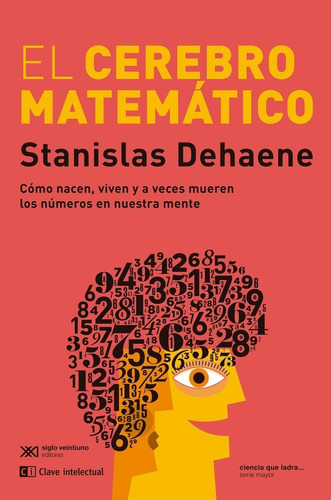 El Cerebro Matemático - Dehaene, Stanislas  - *