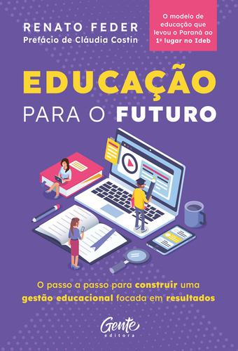 Educação Para O Futuro, De Renato Feder. Editora Gente, Capa Mole Em Português