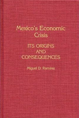 Libro Mexico's Economic Crisis - Miguel D. Ramirez