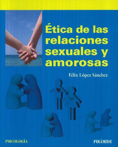 Libro Ética De Las Relaciones Sexuales Y Amorosas De Félix L