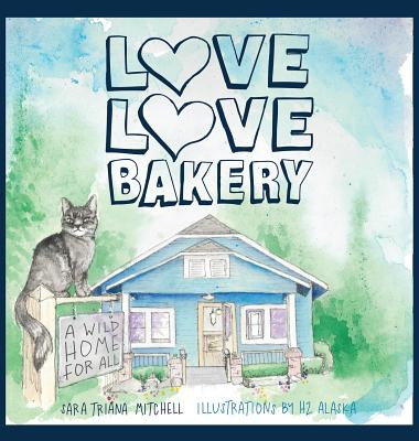 Libro Love Love Bakery: A Wild Home For All - Mitchell, S...