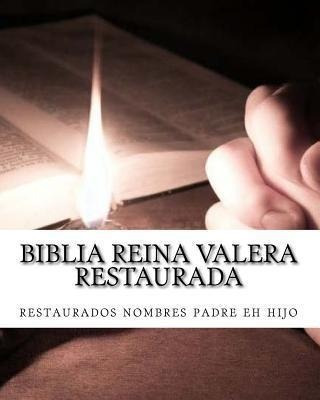 Biblia Reina Valera Restaurada : Nuevo Testamento - M Y B P