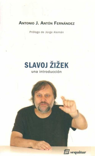 Slavoj Zizek. Una Introduccion - Jose Antonio Fernandez