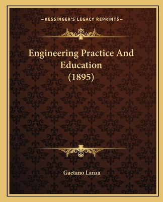 Libro Engineering Practice And Education (1895) - Lanza, ...