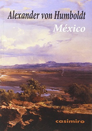 México, Alexander Humboldt, Casimiro 