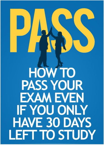 Libro: How To Pass Your Exam Even If You Only Have 30 Days