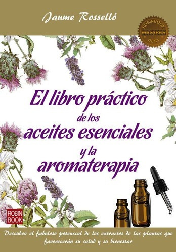 El Libro Practico De Los Aceites Esenciales Y La Aromaterapi