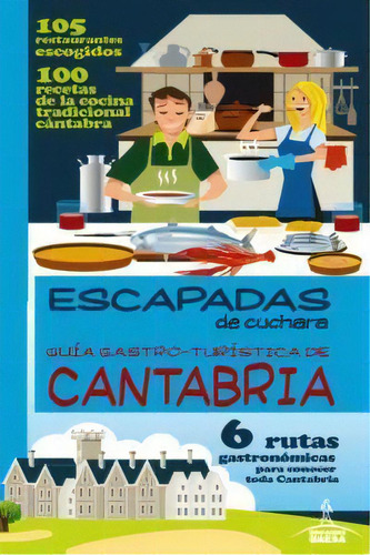 Guia Gastro-turistica De Cantabria, De Vv. Aa.. Editorial Guias Azules De España, S.a., Tapa Blanda En Español