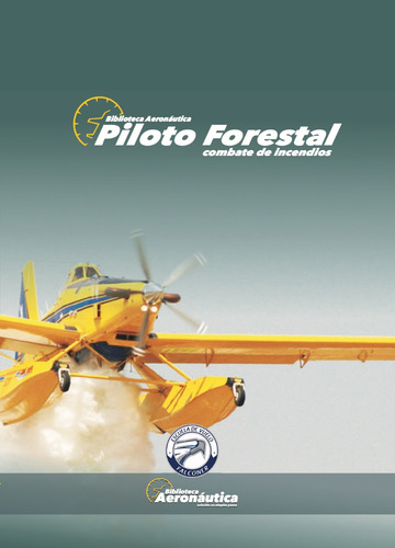 Piloto Forestal. Biblioteca Aeronáutica Tienda Oficial!