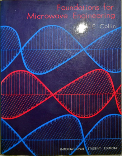 Foundations For Microwave Engineering - R. E. Collin