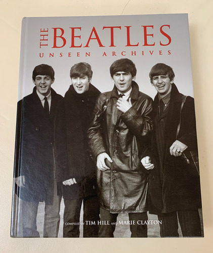 The Beatles Unseen Archives - Tapa Dura - Inglés - 600 Fotos