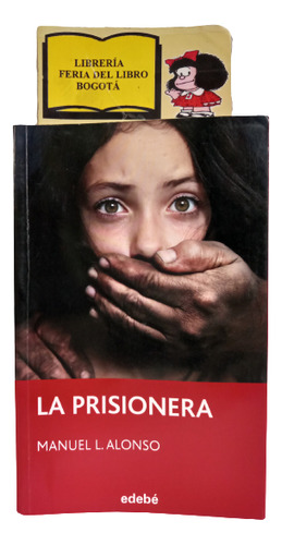 La Prisionera - Manuel L. Alonso - 2012 - Edebé Juvenil
