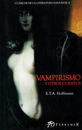 Vampirismo Y Otros Cuentos, De E. T. A. Hoffman. Editorial Terramar En Español