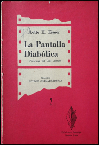 La Pantalla Diabólica. Lotte H. Eisner. 49n 364