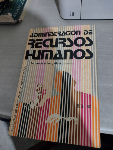 Administración De Recursos Humanos Fernando Arias Galicia S4 (Usado)