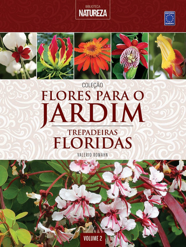 Coleção Flores Para O Jardim - Volume 2: Trepadeiras Flori, De Valerio, Romahn. Editora Europa, Capa Mole Em Português