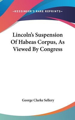 Libro Lincoln's Suspension Of Habeas Corpus, As Viewed By...