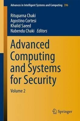 Advanced Computing And Systems For Security - Rituparna C...