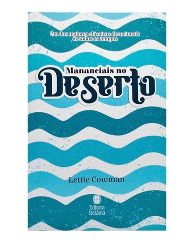 Livro Mananciais No Deserto Lettie Cowman