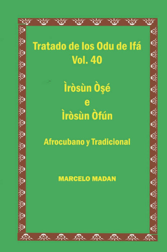 Libro: Tratado De Ifa Vol.40 Irosun Oshe E Irosun Ofun (trat