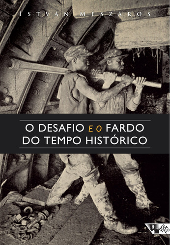 O desafio e o fardo do tempo histórico: o socialismo no século XXI, de Mészáros, István. Editora Jinkings editores associados LTDA-EPP, capa mole em português, 2007