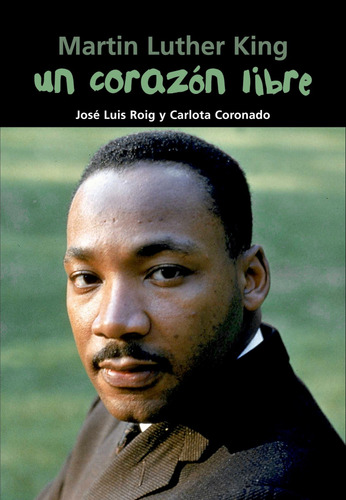 Un Corazón Libre (martin Luther King) - Varios Autores