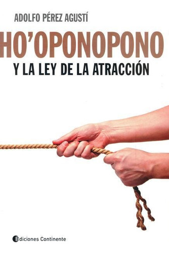 Ho Oponopono Y La Ley De Atraccion - Perez Agusti