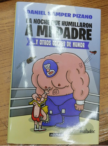 Libro La Noche Que Humillaron A Mi Padre