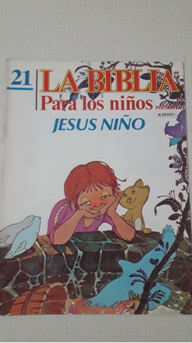 La Biblia Para Los Niños Nro 21 . Jesús Niño . Año 1991