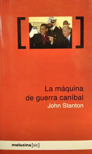 La Maquina De Guerra Canibal - John Stanton - Ed. Melusina 