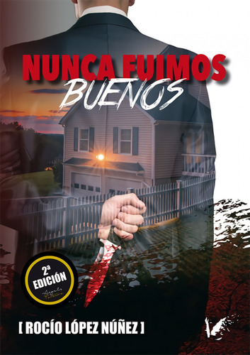 Libro Nunca Fuimos Buenos - Lopez Nunez, Rocio