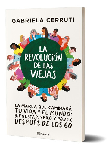La Revolución De Las Viejas  De Gabriela Cerruti - Planeta