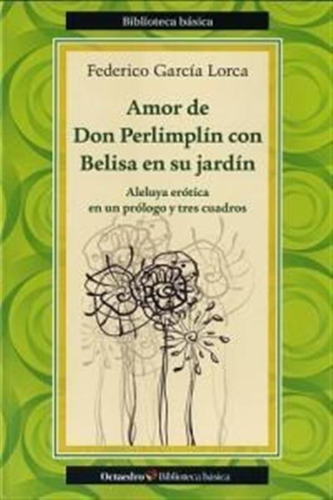 Amor De Don Perlimplin Con Belisa En Su Jardin - Garcia L...