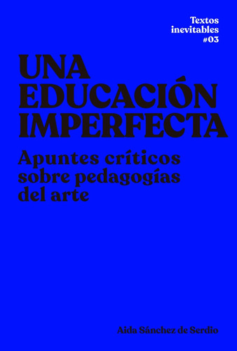 Libro Una Educaciã³n Imperfecta - Sa?nchez De Serdio, Aida