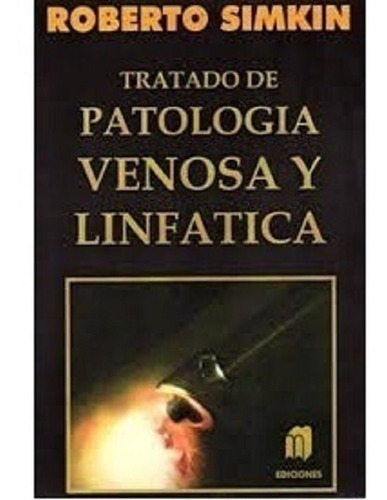 Simkin Tratado De Patología Venosa Y Linfática 