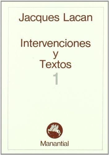 Intervenciones Y Textos 1, De Lacan, Jacques. Editorial Manantial, Tapa Tapa Blanda En Español