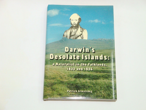 Darwin's  Desolate Islands  ( Falklands ) Patrick  Armstrong