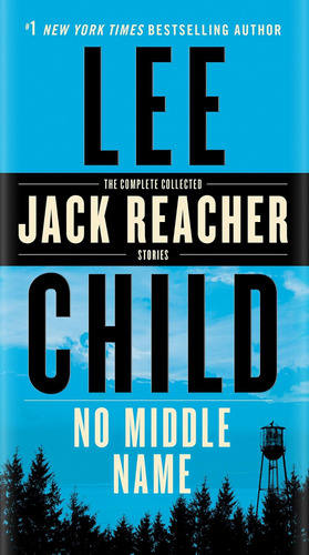 Libro: No Middle Name: The Complete Collected Jack Reacher S