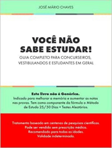 Voce Nao Sabe Estudar - Guia Completo Para Concurseiros Vestibulando E Estudantes Em Geral, De Chaves, Jose Mario. Editora Neuroeducar, Capa Mole, Edição 1 Em Português, 2022