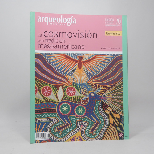 Arqueología Mexicana Edición Especial 70 La Cosmovisión Af6