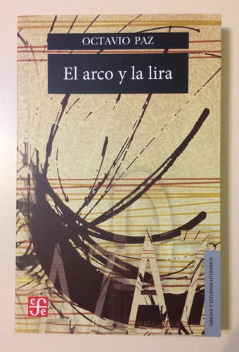 El Arco Y La Lira. Octavio Paz