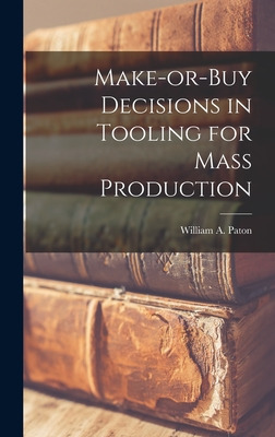 Libro Make-or-buy Decisions In Tooling For Mass Productio...