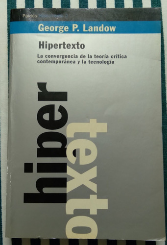 Hipertexto. George P. Landow. Paidos