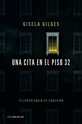 Una Cita En El Piso 32 - Gisela Gilges Hojas Del Sur