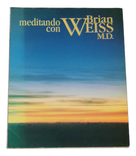 Meditando Con Brian Weiss / Brian Weiss