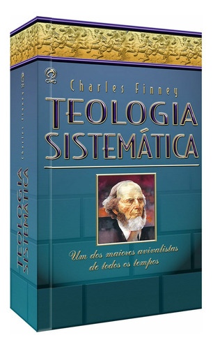 Teologia Sistemática, de Finney, Charles. Editora Casa Publicadora das Assembleias de Deus, capa mole em português, 2001