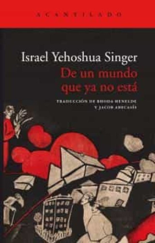 De Un Mundo Que Ya No Esta  - Singer, Israel Yehoshua