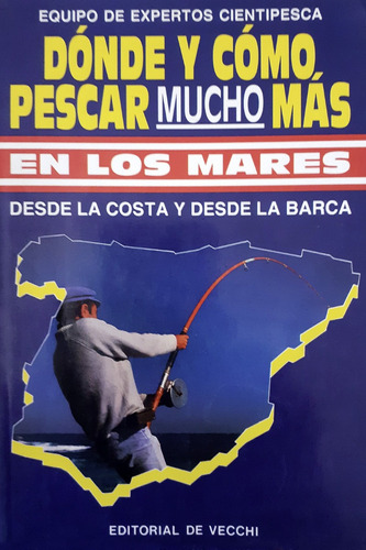 Dónde Y Cómo Pescar Mucho Más